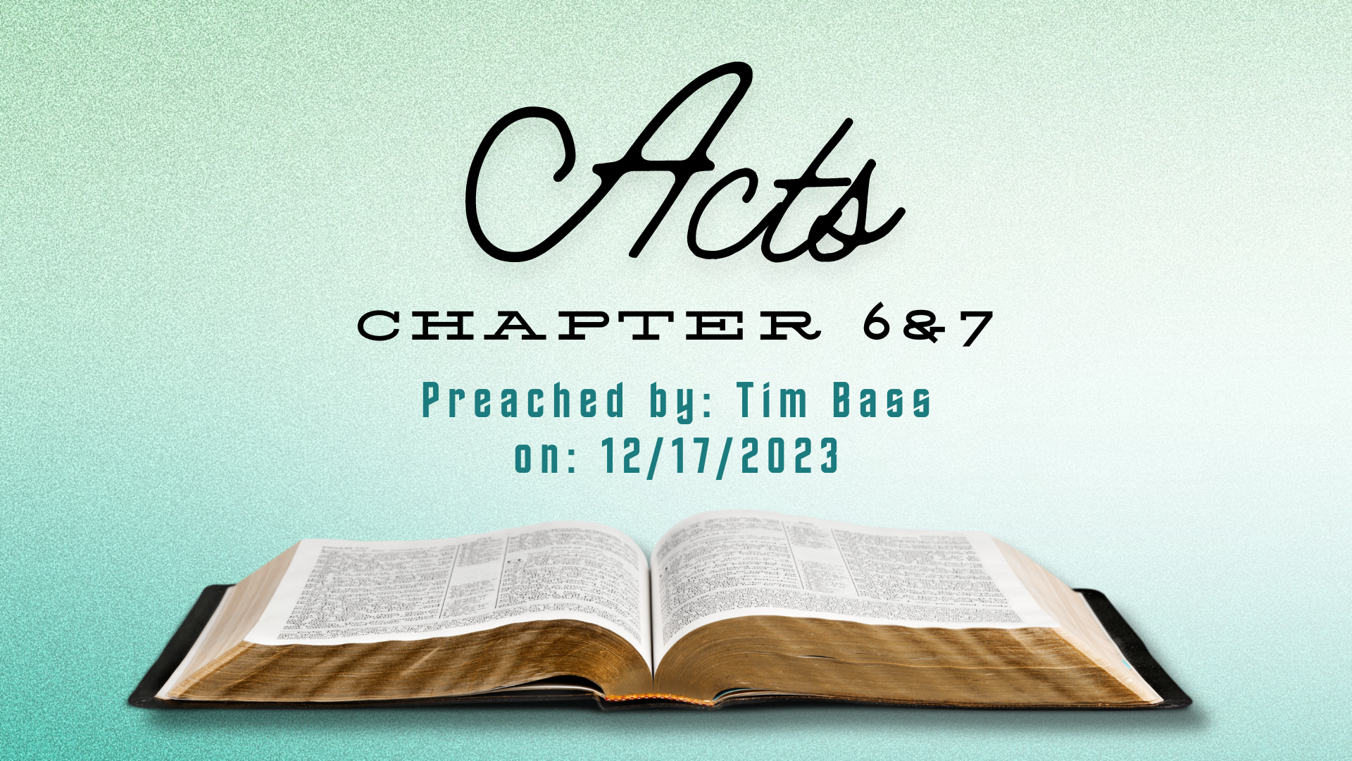 Acts Series: Chapters 6&7